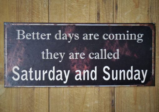 Better days Saturday and Sunday