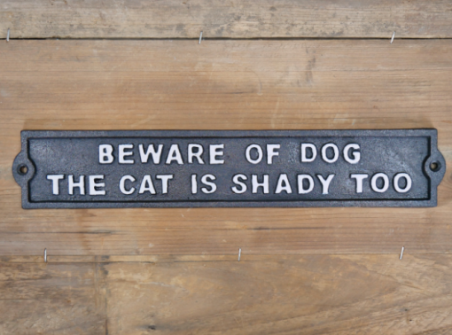 Beware of dog - shady cat