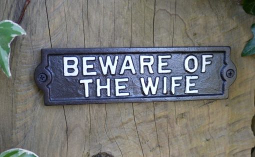 Beware of wife - black - cast iron