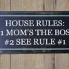 House Rules - Moms the boss