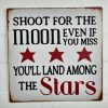 Shoot for the moon