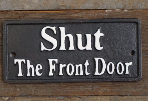 Shut the front door - black - cast iron