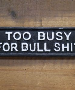 Too busy for Bullsh!t