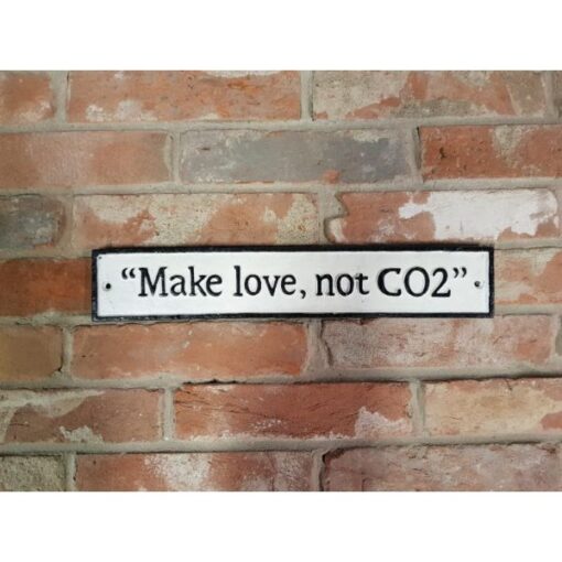 Sign - Make Love Not CO2