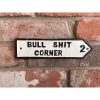 Road Sign - Bullsh1t corner - Small