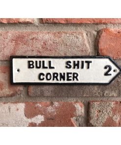 Road Sign - Bullsh1t corner - Small