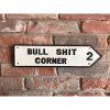 Bullshit Corner - Road Sign - Large