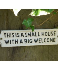 Sign - Small House Big Welcome