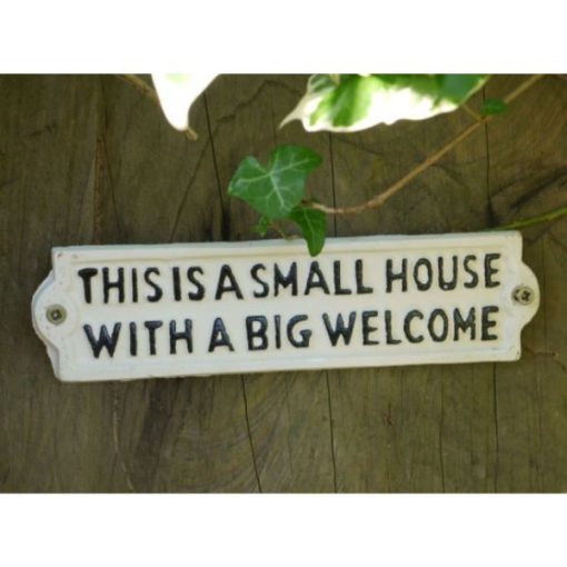 Sign - Small House Big Welcome