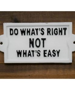 Sign - Do Whats Right - Cast iron