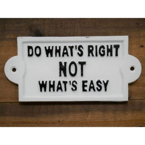 Sign - Do Whats Right - Cast iron