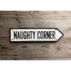 Road Sign - Naughty Corner - Large