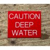 Caution Deep Water - Sign