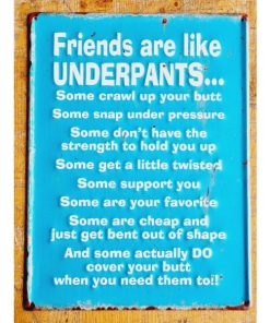 Friends are like underpants HS479