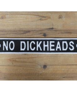 No Dickheads D8898