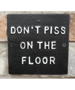 Dont Piss on Floor D11211
