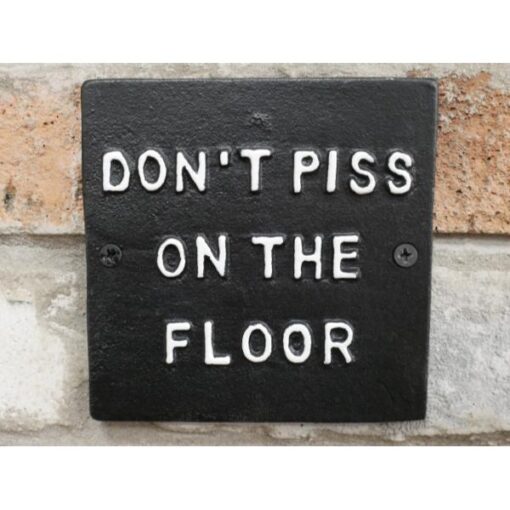 Dont Piss on Floor D11211